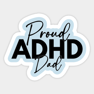 Proud ADHD Dad Sticker